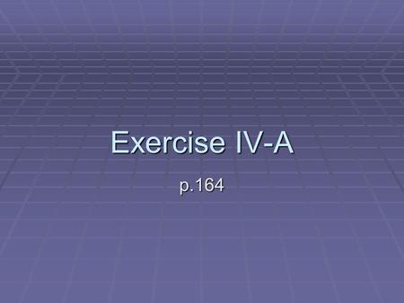 Exercise IV-A p.164. What did they say? 何と言ってましたか。 1.I’m busy this month. 2.I’m busy next month, too. 3.I’m going shopping tomorrow. 4.I live in Kyoto.