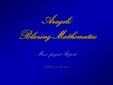 X n + y n = z n c n log n - 2 k ≤ p(n, k) ≤ c n log n - 1 k Arageli: Blazing Mathematics Mini–project Report ITLab, 24 Feb, 2006.