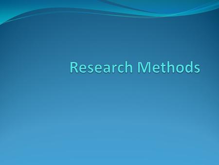 Research Methods.