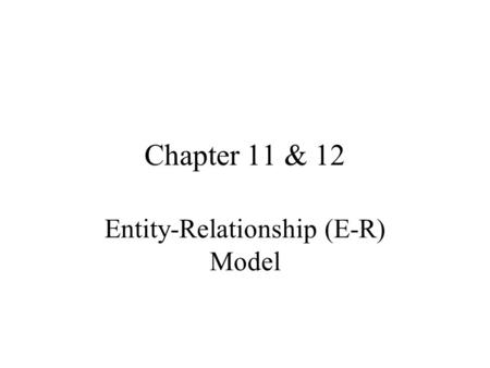 Entity-Relationship (E-R) Model