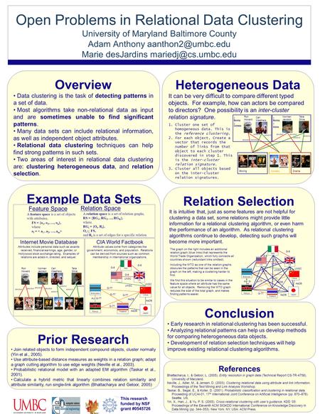 Example Data Sets Prior Research Join related objects to form independent compound objects, cluster normally (Yin et al., 2005). Use attribute-based distance.