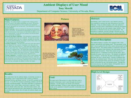 Ambient Displays of User Mood Tony Morelli Department of Computer Science, University of Nevada, Reno Abstract: Determining a user’s mood can be a very.