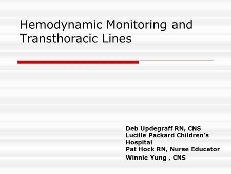 Hemodynamic Monitoring and Transthoracic Lines