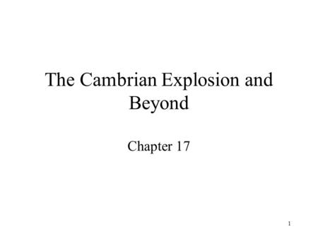 1 The Cambrian Explosion and Beyond Chapter 17. 2 Fig. 2.18 The geological time scale.