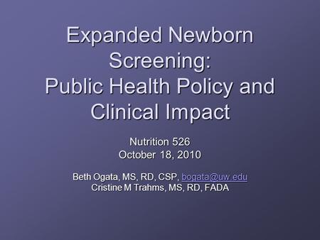 Expanded Newborn Screening: Public Health Policy and Clinical Impact