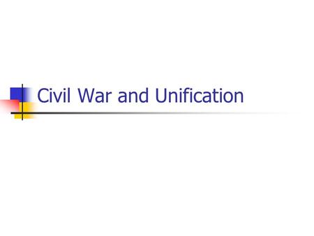 Civil War and Unification. A new “national” integration? From warrior power to warrior rule or government, by 1600 New degree of political and economic.