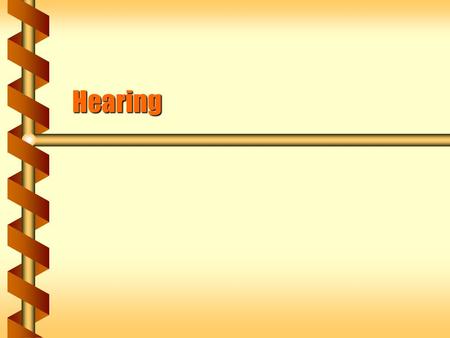 Hearing. Ear Mechanics  The ear is collects and amplifies sound.  Initial receiver is the eardrum. Sensitive to tiny pressure changesSensitive to tiny.