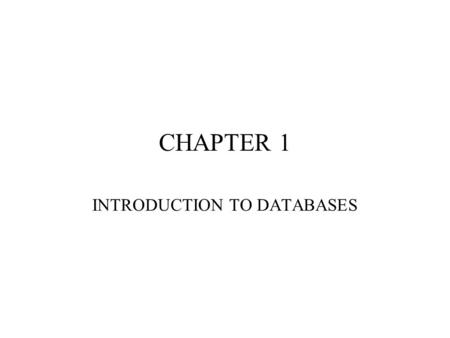 INTRODUCTION TO DATABASES