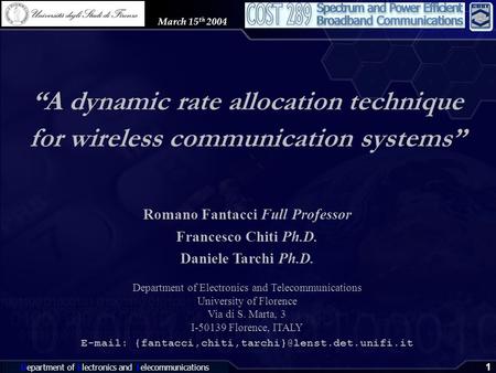 Department of Electronics and Telecommunications March 15 th 2004 1 “A dynamic rate allocation technique for wireless communication systems” Romano Fantacci.