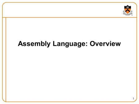 1 Assembly Language: Overview. 2 If you’re a computer, What’s the fastest way to multiply by 5? What’s the fastest way to divide by 5?