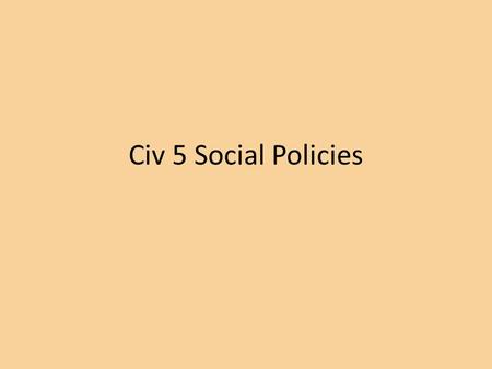 Civ 5 Social Policies. Tradition Aristocracy +20% Production when building Wonders Legalism Free Monuments in your first 4 cities Oligarchy Free maintenance.