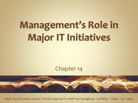 Management’s Role in Major IT Initiatives