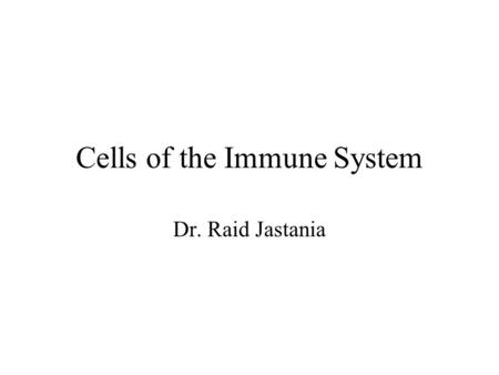 Cells of the Immune System