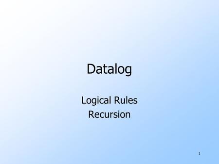 Logical Rules Recursion