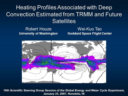 Heating Profiles Associated with Deep Convection Estimated from TRMM and Future Satellites Robert Houze University of Washington 19th Scientific Steering.