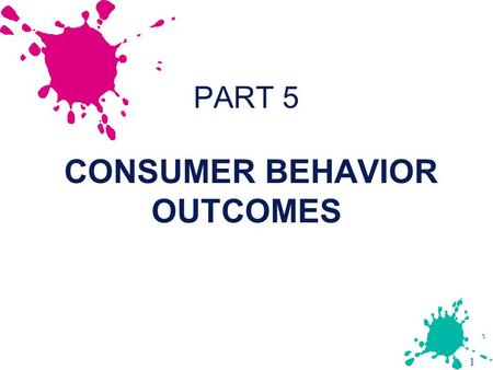 1 PART 5 CONSUMER BEHAVIOR OUTCOMES. 2 Chapter 18 SYMBOLIC CONSUMER BEHAVIOR.