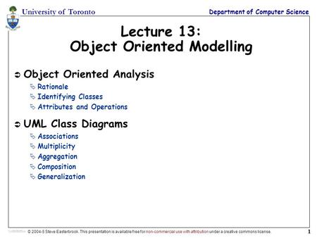 University of Toronto Department of Computer Science © 2004-5 Steve Easterbrook. This presentation is available free for non-commercial use with attribution.