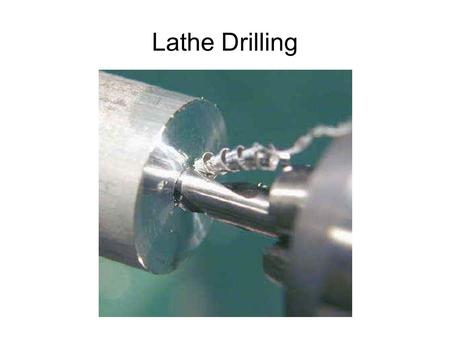 Lathe Drilling. Facing Tool Holding Center drilling.