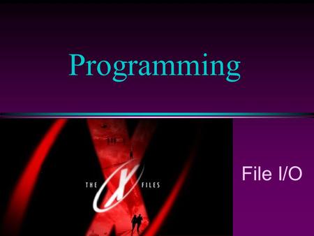 Programming File I/O. COMP102 Prog. Fundamentals File I/O / Slide 2 Copyright © 2000 by Brooks/Cole Publishing Company A division of International Thomson.