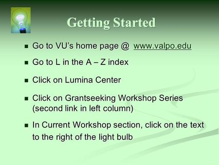 Go to VU’s home  Go to VU’s home  Go to L in the A – Z index Go to L in the A – Z index Click on Lumina.