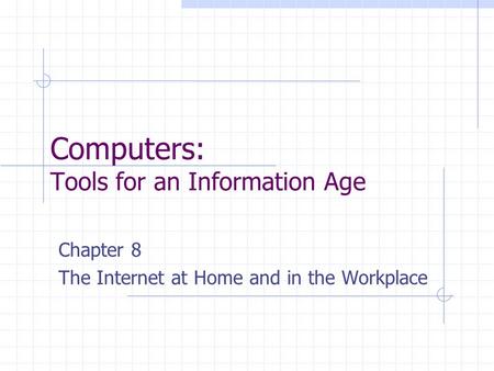 Computers: Tools for an Information Age