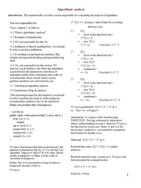 1 Algorithmic analysis Introduction. This handout tells you what you are responsible for concerning the analysis of algorithms You are responsible for: