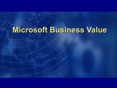 Microsoft Business Value. “The newest innovations, which we label information technologies, have begun to alter the manner in which we do business and.