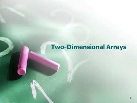 1 Two-Dimensional Arrays. 2 Can be visualized as consisting m rows, each of n columns Syntax: datatype arrayname [row] [ column] ; Example: int val[3]