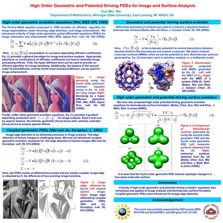 Guo-Wei. Wei 1 Department of Mathematics, Michigan State University, East Lansing, MI 48824, US High Order Geometric and Potential Driving PDEs for Image.