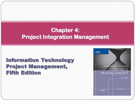 Chapter 4: Project Integration Management