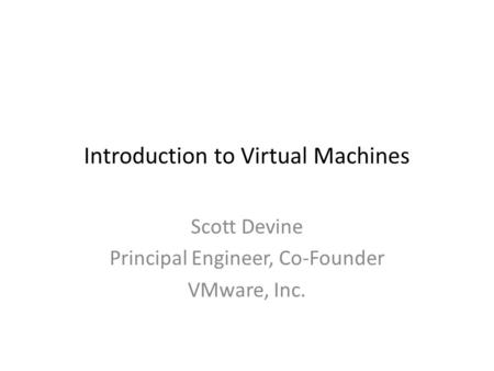 Introduction to Virtual Machines