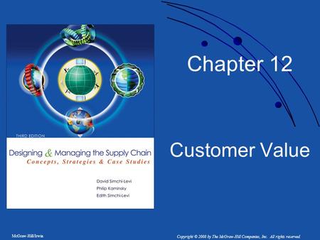 McGraw-Hill/Irwin Copyright © 2008 by The McGraw-Hill Companies, Inc. All rights reserved. Chapter 12 Customer Value.