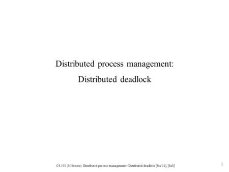 Distributed process management: Distributed deadlock