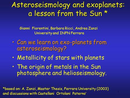 1 Asteroseismology and exoplanets: a lesson from the Sun * Can we learn on exo-planets from asteroseismology?Can we learn on exo-planets from asteroseismology?