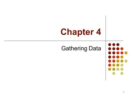 Chapter 4 Gathering Data.