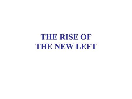 THE RISE OF THE NEW LEFT. READING Smith, Democracy, chs. 11-12 Cleary, “The Rise of the Left” (Course Reader #4) Modern Latin America, ch. 8 (Venezuela)