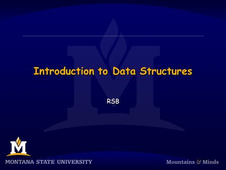 Introduction to Data Structures RSB. Data Needs Order Where’s Waldo ???