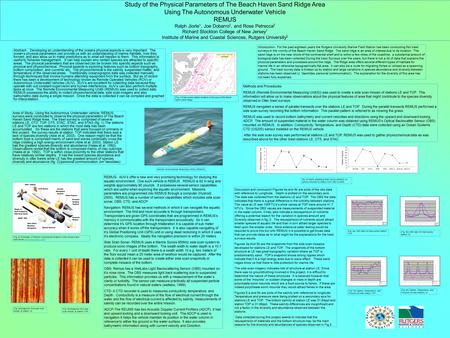 Study of the Physical Parameters of The Beach Haven Sand Ridge Area Using The Autonomous Underwater Vehicle REMUS Ralph Jiorle 1, Joe Dobarro 2, and Rose.