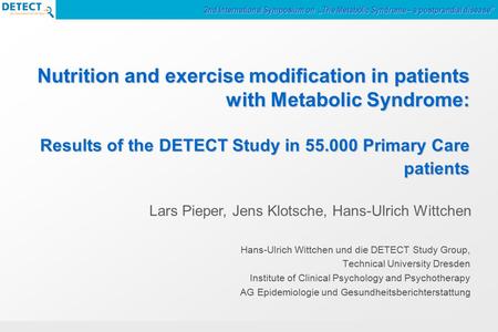 ECNP-Task Force Report 2005 : Size and burden of Mental Disorders in the EU Nutrition and exercise modification in patients with Metabolic Syndrome: Results.