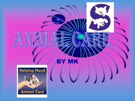 BY MK. In this session I will show you the basics on how care for all of your animals. BIG OR SMALL.