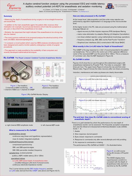 A duplex cerebral function analyzer using the processed EEG and middle latency auditory evoked potential (ml-AEP) for anaesthesia and sedation monitoring.