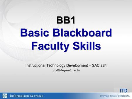 BB1 Basic Blackboard Faculty Skills Instructional Technology Development – SAC 284