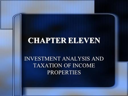 INVESTMENT ANALYSIS AND TAXATION OF INCOME PROPERTIES