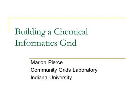 Building a Chemical Informatics Grid