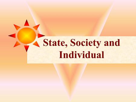 State, Society and Individual. ‘Negative’ interpretation of Individual Thomas Hobbes Individual as self-sufficient, possessive and self-interested units.