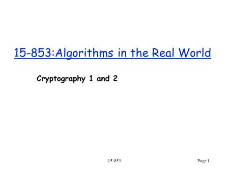 15-853:Algorithms in the Real World