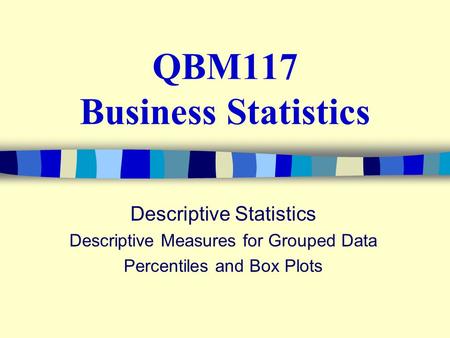 QBM117 Business Statistics