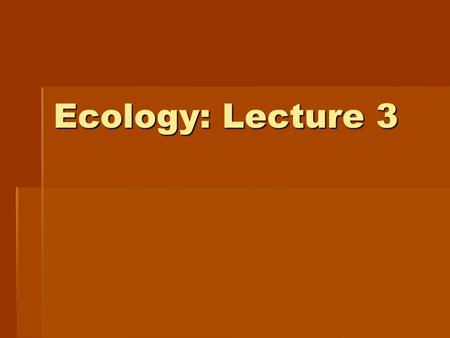 Ecology: Lecture 3. Rain shadows Smith and Smith, Fig. 2.5.