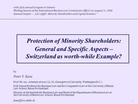 1 44th AIJA Annual Congress in Geneva Working Session of the International Business Law Commission (IBLC) on August 24, 2006 General Subject – „Let‘s fight: