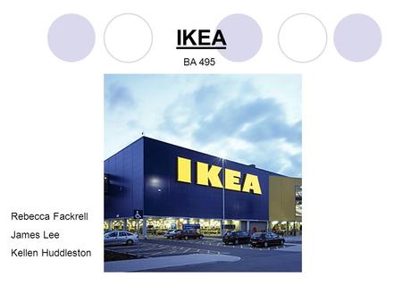 IKEA Rebecca Fackrell James Lee Kellen Huddleston BA 495.